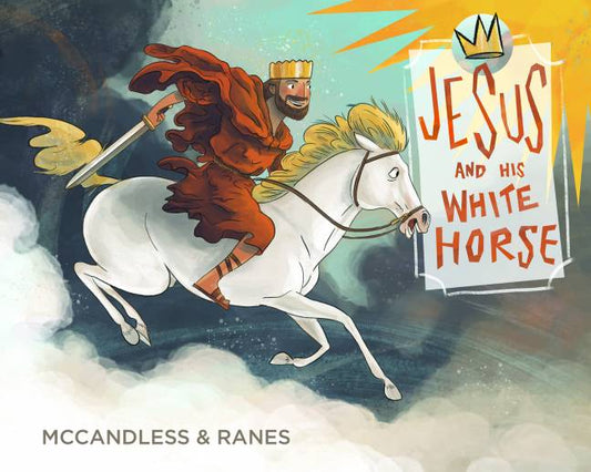 Jesus and His White Horse - Children's