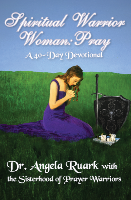 Spiritual Warrior Woman: Pray